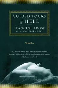 Guided Tours of Hell - Francine Prose