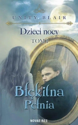 eBook Dzieci nocy. Tom I. Błękitna pełnia - Blair Unity mobi epub