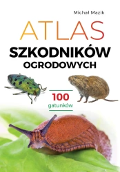 Atlas szkodników ogrodowych - Michał Mazik