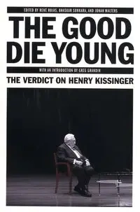 THE GOOD DIE YOUNG - ROJAS, RENE