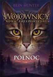 Wojownicy. Nowa przepowiednia T.1 Północ w.2023 - Erin Hunter
