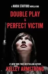 Perfect Victim / Double Play - Kelley Armstrong