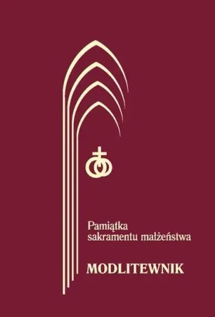Modlitewnik. Pamiątka Sakramentu...Bordo wyd.2 - praca zbiorowa