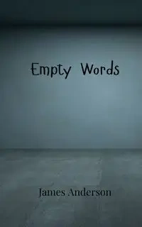 Empty Words - Anderson James
