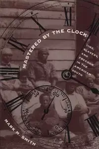 Mastered by the Clock - Mark M. Smith