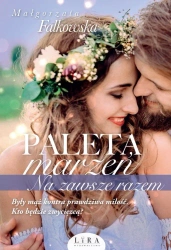 Na zawsze razem. Paleta marzeń - Małgorzata Falkowska