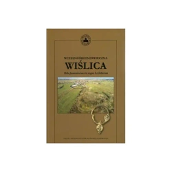 Wczesnośredniowieczna Wiślica - Nina Glińska, Aneta Bukowska