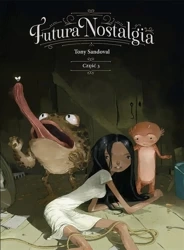 Futura nostalgia. Część 3 - Tony Sandoval