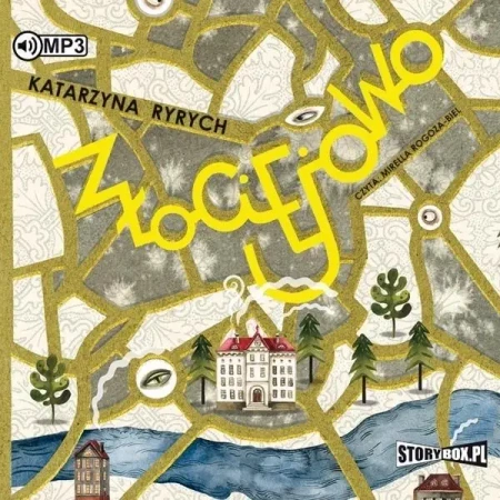 Złociejowo audiobook - Katarzyna Ryrych