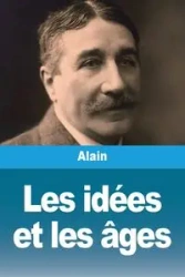 Les idées et les âges - Alain