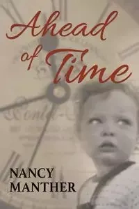 Ahead of Time - Nancy Manther