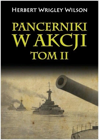Pancerniki w akcji T.2 - Herbert Wilson Wrigley