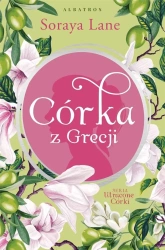 Utracone córki T.3 Córka z Grecji - Soraya Lane