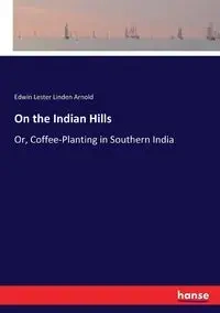 On the Indian Hills - Arnold Edwin Lester Linden