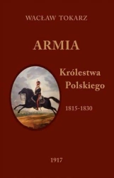 Armia Królestwa Polskiego 1815-1830 - Wacław Tokarz