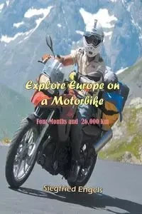 Explore Europe on a Motorbike - Engels Siegfried