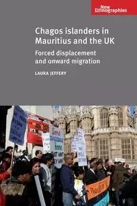 Chagos Islanders in Mauritius and the UK - Jeffery Laura