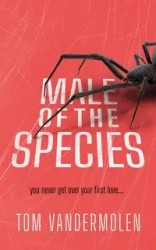 Male of the Species - Tom Vandermolen