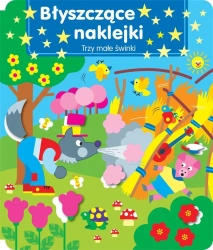 Błyszczące naklejki. Trzy małe świnki - praca zbiorowa