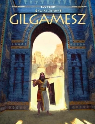 Gilgamesz - Clotilde Bruneau, Pierre Taranzano, Ernest Kacper