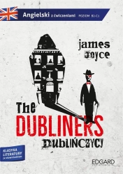 Angielski z ćwiczeniami. The Dubliners/Dublińczycy - James Joyce