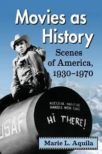 Movies as History - Marie L. Aquila