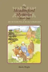 The Meadowford Mysteries - Book One - Sheila Wright