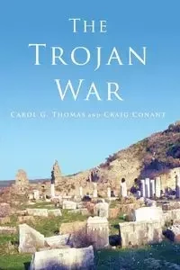 The Trojan War - Thomas Carol G