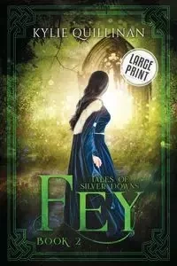 Fey (Large Print Version) - Kylie Quillinan
