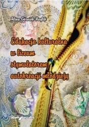 Edukacja kulturalna w liceum stymulatorem... - Alina Górniok-Naglik