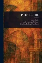 Pierre Curie - Marie Curie