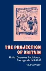 The Projection of Britain - Taylor Philip M.