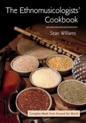 The Ethnomusicologists' Cookbook - Williams Sean