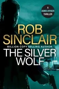 The Silver Wolf - Rob Sinclair
