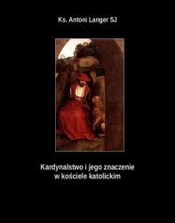eBook Kardynalstwo i jego znaczenie w kościele katolickim - Ks. Antoni Langer SJ epub mobi