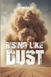 Rising like Dust - Maleka Lethabo