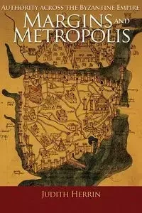 Margins and Metropolis - Judith Herrin