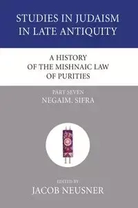 A History of the Mishnaic Law of Purities, Part 7