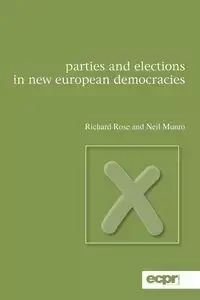 Parties and Elections in New European Democracies - Rose Richard