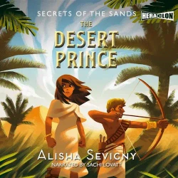 audiobook Secrets of the Sands, Book #2: The Desert Prince - Alisha Sevigny