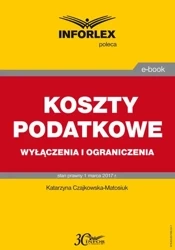 eBook KOSZTY PODATKOWE wyłączenia i ograniczenia - Katarzyna Czajkowska-Matosiuk