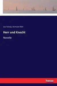 Herr und Knecht - Leo Tolstoy