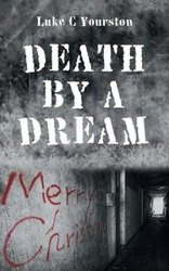 Death by a Dream - Luke Yourston C