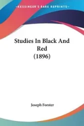 Studies In Black And Red (1896) - Joseph Forster