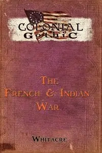 Colonial Gothic - Bryce Whiteacre