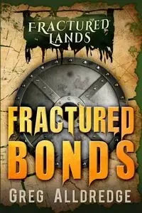 Fractured Bonds - Greg Alldredge