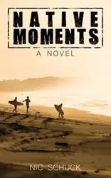 Native Moments - Schuck Nic