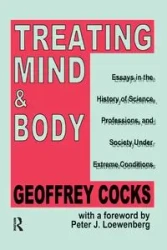 Treating Mind and Body - Geoffrey Cocks
