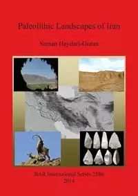 Paleolithic Landscapes of Iran - Heydari-Guran Saman