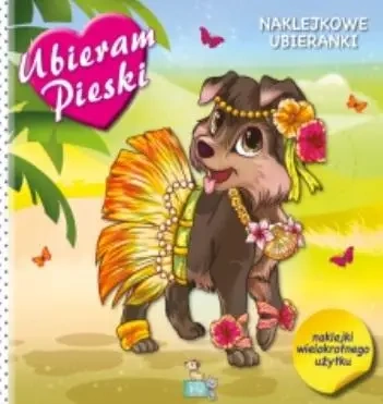 Naklejkowe ubieranki - Pieski - praca zbiorowa